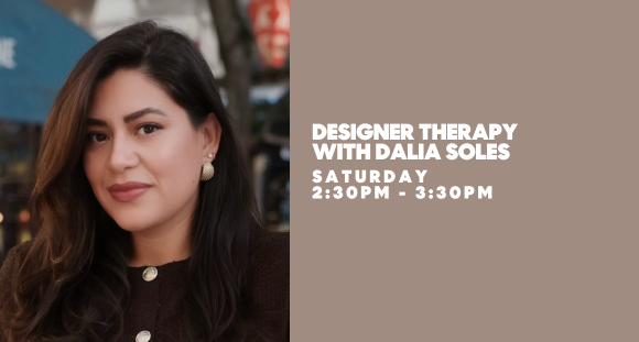 Designer Therapy with Dalia Soles